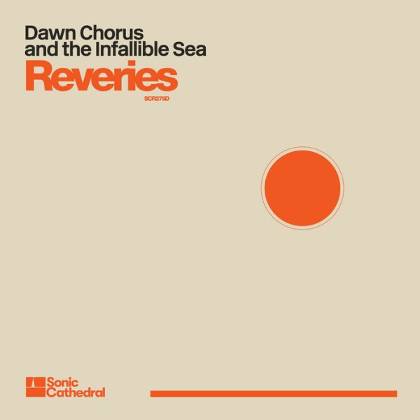 Reveries • Dawn Chorus and the Infallible Sea : Tenir le cap dans le&nbsp;tumulte